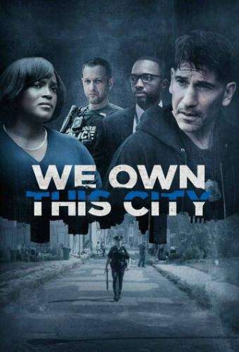 �� ������� ���� ������� / We Own This City (2022)